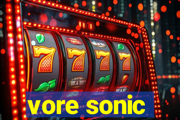 vore sonic